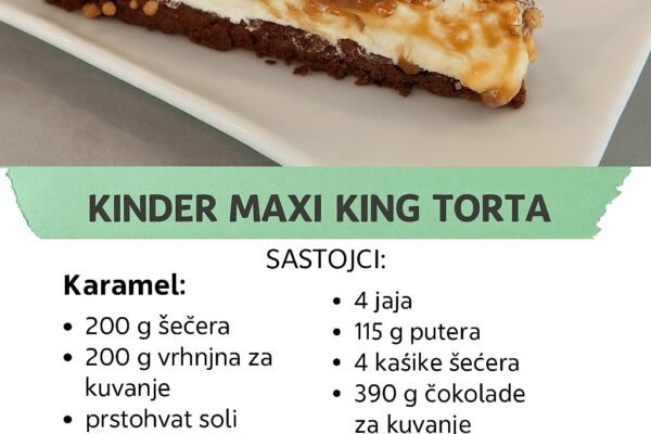 KINDER MAXI KING TORTA: Ukusna torta bez brašna, nikog ne ostavlja ravnodušnim!