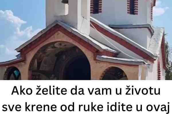 Ako želite da vam u životu sve krene od ruke idite u ovaj manastir: Ljudi se kunu da su im tamo sve muke nestale, doživeli su preporod